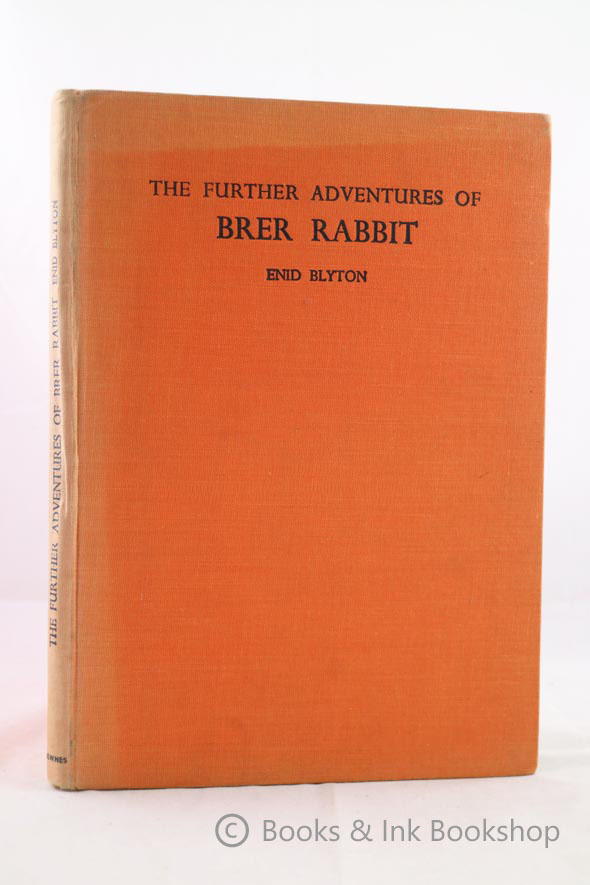 Image for The Further Adventures of Brer Rabbit: Being more Tales of Brer Rabbit and his friends retold from the original