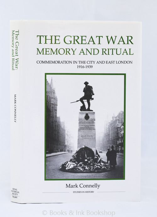 Image for The Great War Memory and Ritual: Commemoration in the City and East London 1916-1939