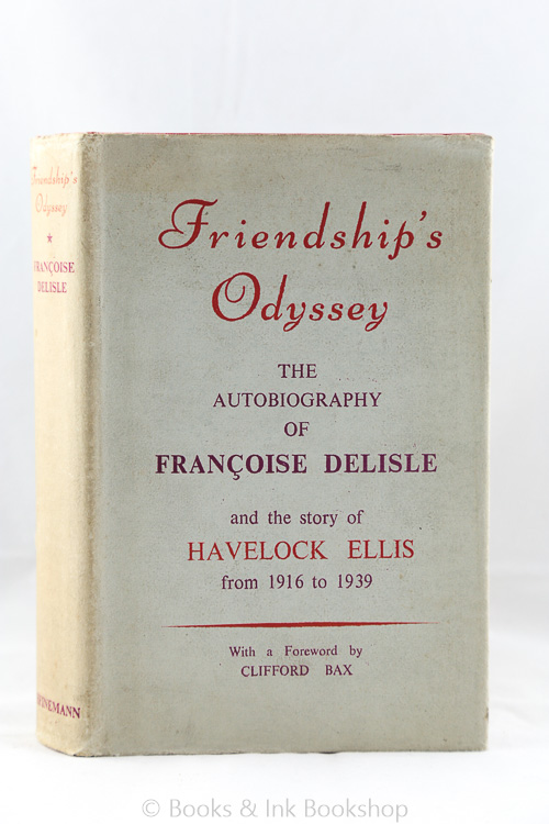 Image for Friendship's Odyssey: The Autobiography of Francoise Delisle and the Story of Havelock Ellis, from 1916 to 1939