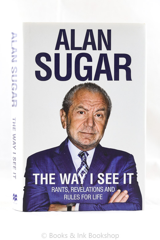 Image for The Way I See It: Rants, Revelations and Rules for Life [Signed First Edition]