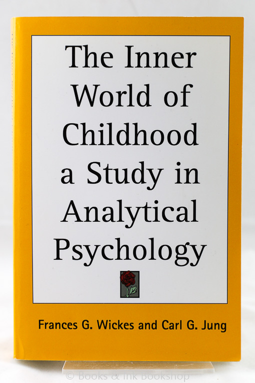 Image for The Inner World of Childhood: A Study in Analytical Psychology [Facsimile reprint edition]