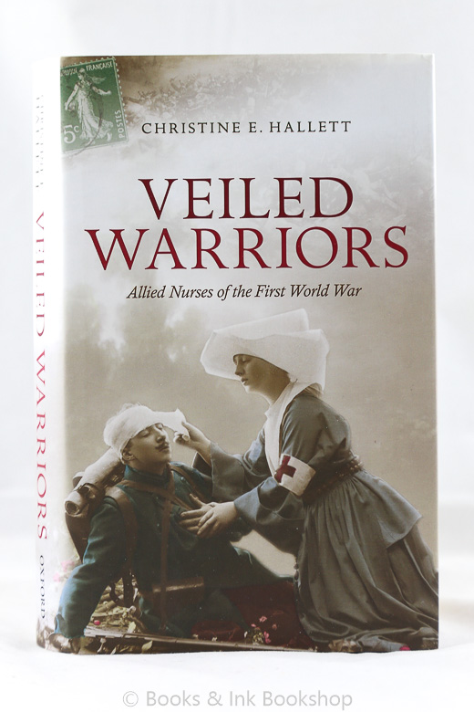 Image for Veiled Warriors: Allied Nurses of the First World War