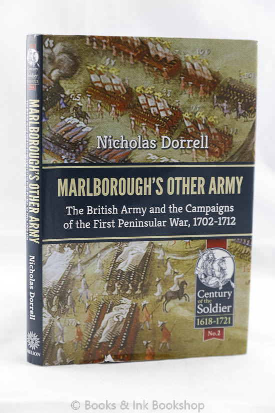 Image for Marlborough's Other Army: The British Army and the Campaigns of the First Peninsular War, 1702-1712