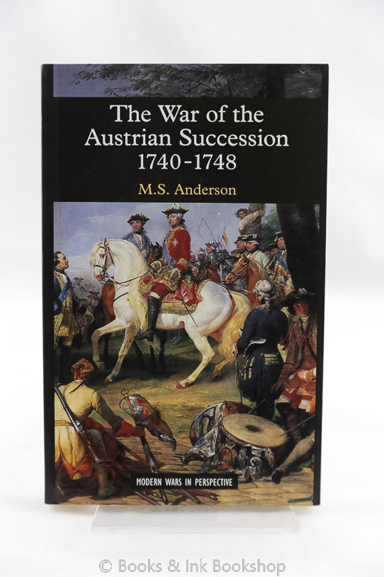 Image for The War of the Austrian Succession 1740-1748 (Modern Wars in Perspective series)