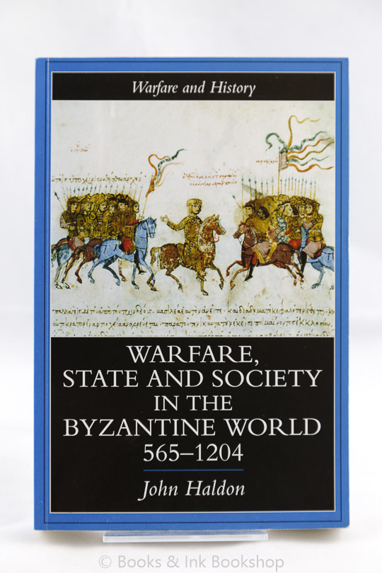 Image for Warfare, State and Society in the Byzantine World 565-1204 (Warfare and History series)
