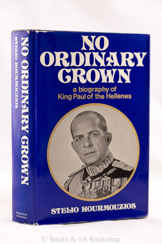 Image for No Ordinary Crown: A Biography of King Paul of the Hellenes [Inscribed by the Author]