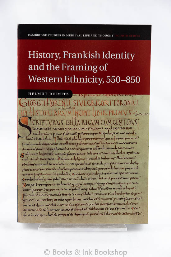 Image for History, Frankish Identity and the Framing of Western Ethnicity, 550-850