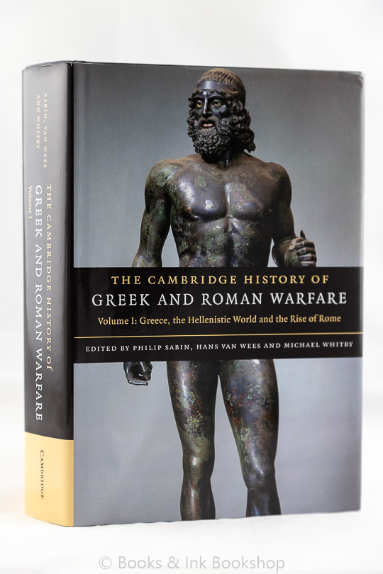 Image for The Cambridge History of Greek and Roman Warfare Volume I: Greece, the Hellenistic World and the Rise of Rome